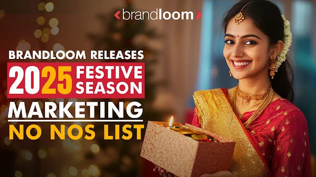 BrandLoom Releases 2025 Festive Season Marketing No-Nos List